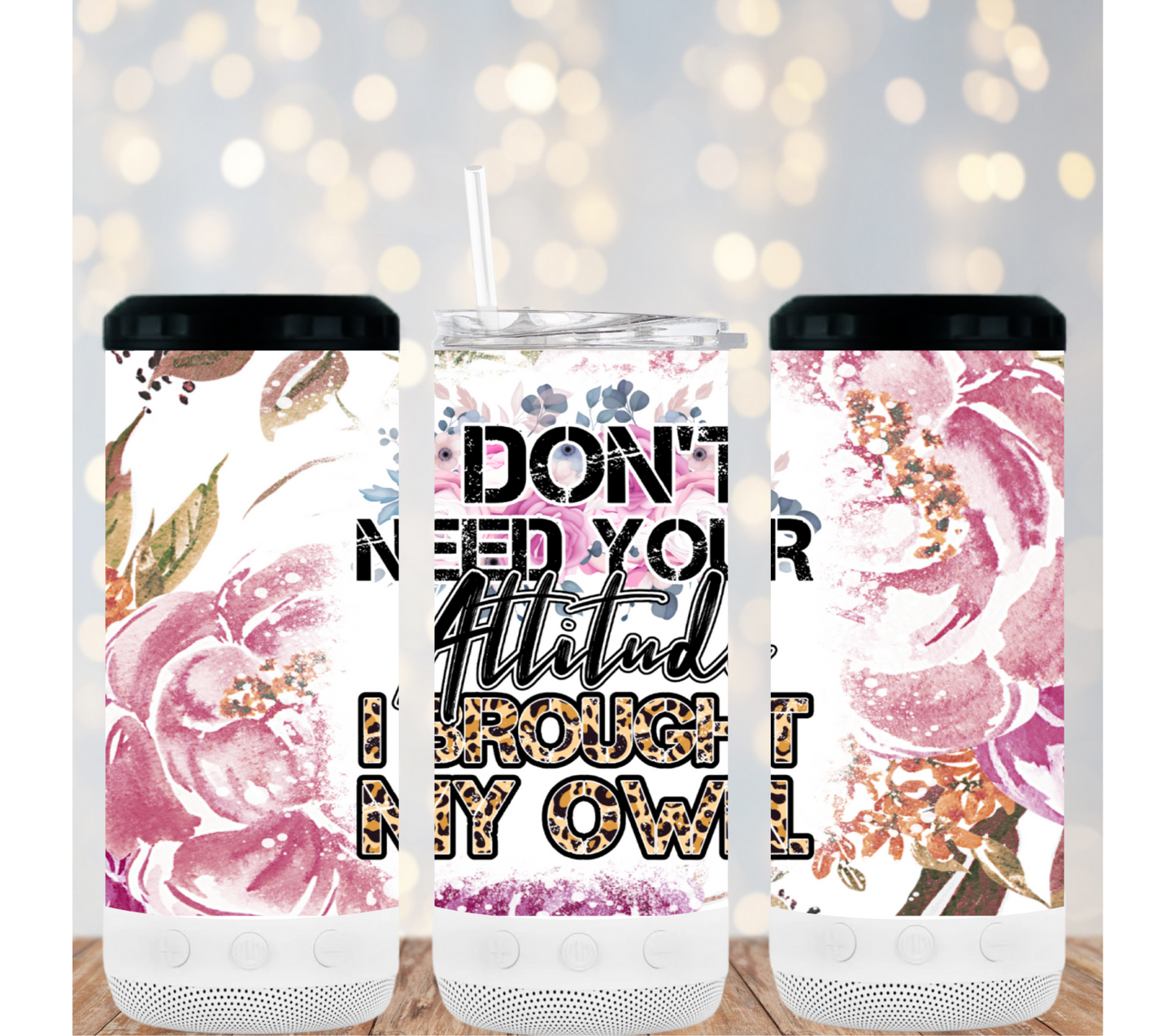 Don't need your attitude